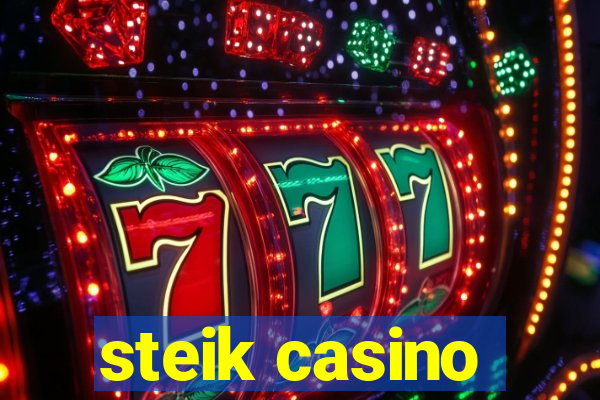 steik casino