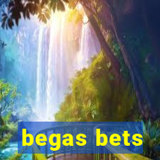 begas bets