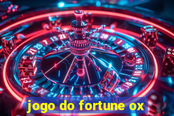 jogo do fortune ox