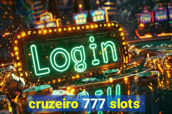 cruzeiro 777 slots