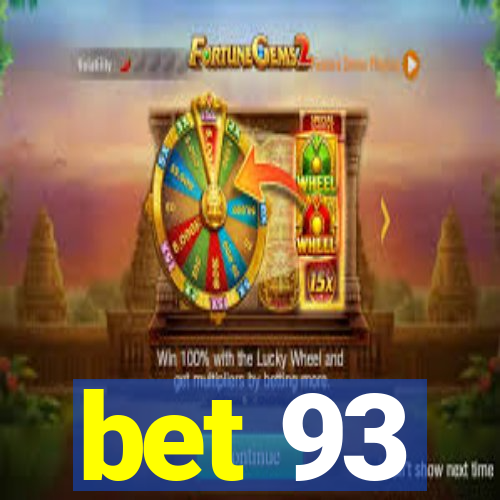 bet 93