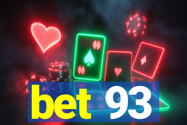 bet 93