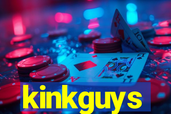 kinkguys