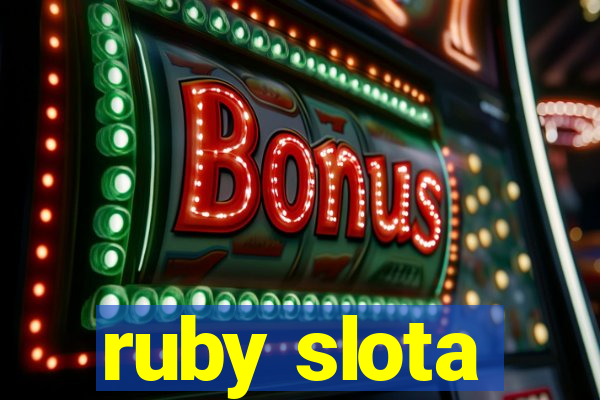 ruby slota