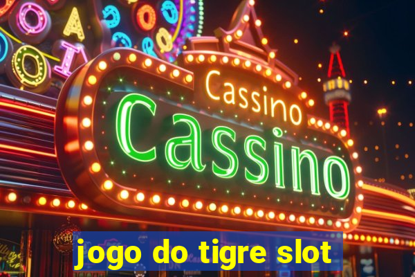 jogo do tigre slot