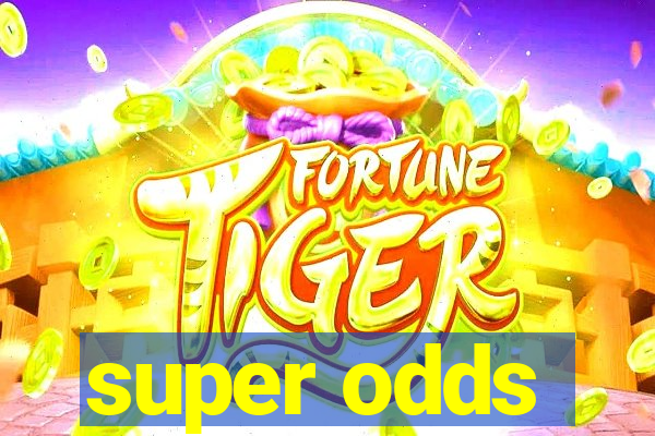 super odds