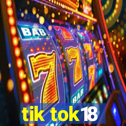 tik tok18