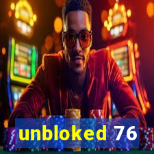 unbloked 76