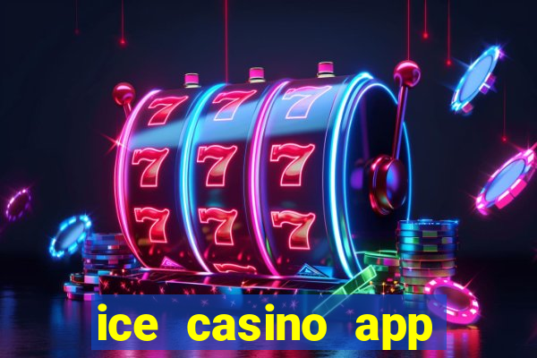 ice casino app download ios