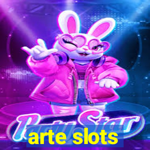 arte slots