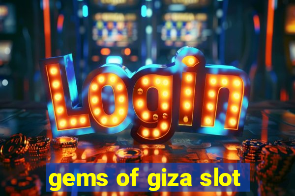 gems of giza slot