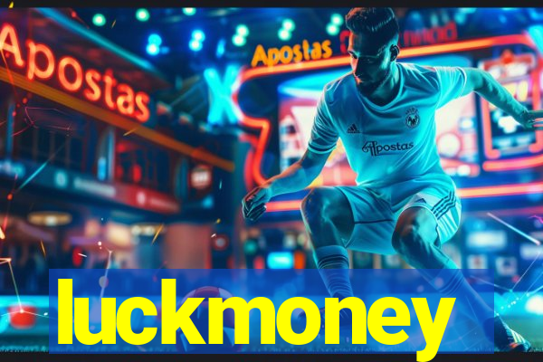 luckmoney