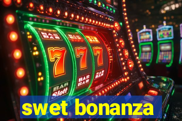 swet bonanza