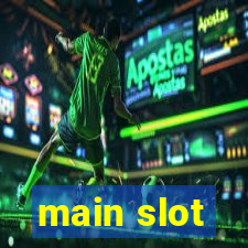 main slot