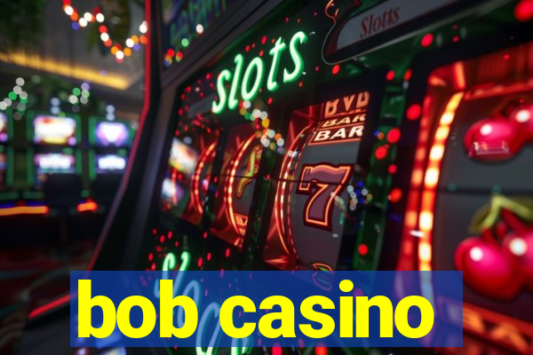 bob casino