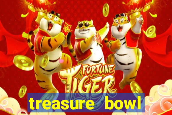 treasure bowl melhor horário para jogar