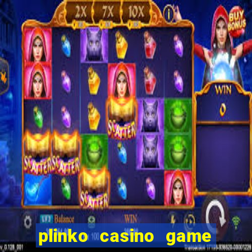 plinko casino game real money