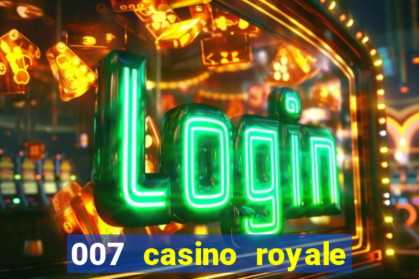 007 casino royale leg alugar