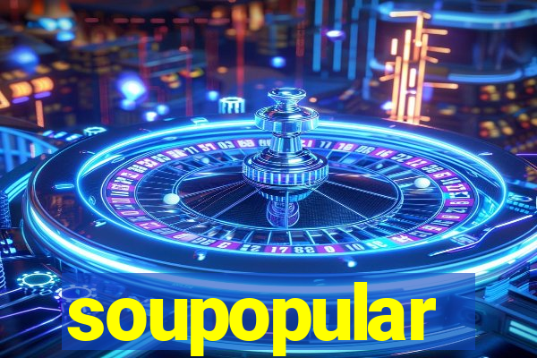 soupopular