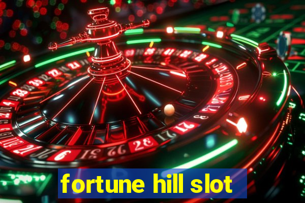 fortune hill slot