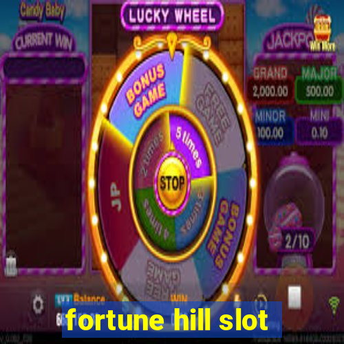 fortune hill slot