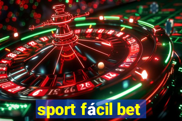 sport fácil bet