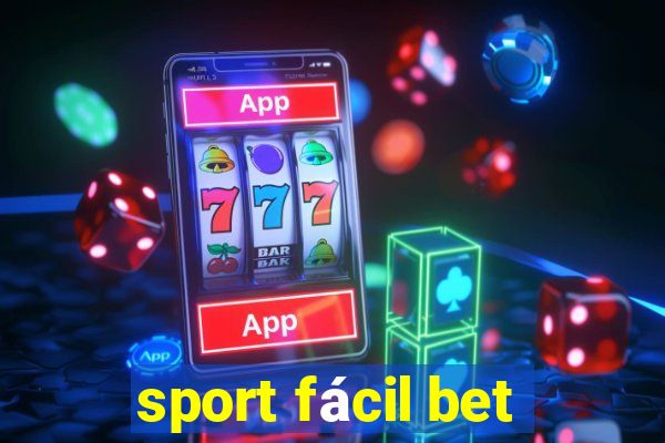 sport fácil bet