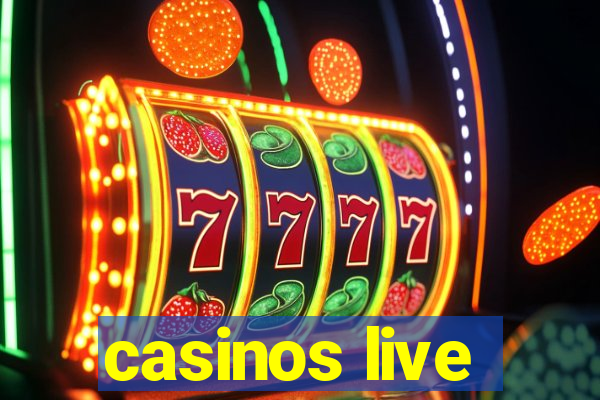 casinos live