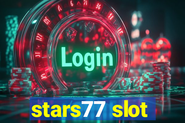 stars77 slot