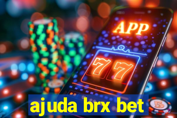 ajuda brx bet