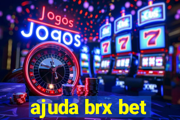 ajuda brx bet