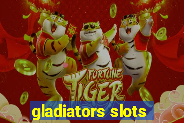 gladiators slots