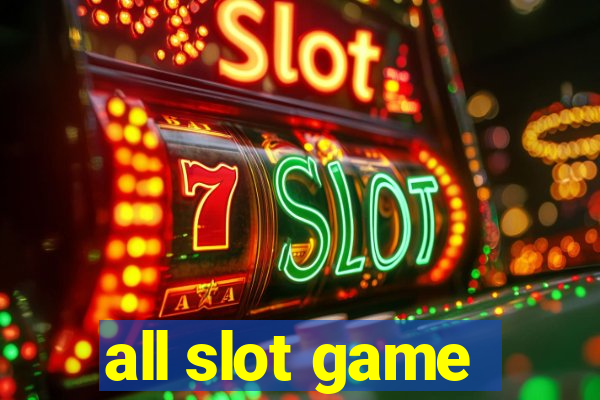 all slot game