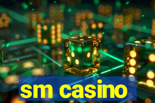 sm casino