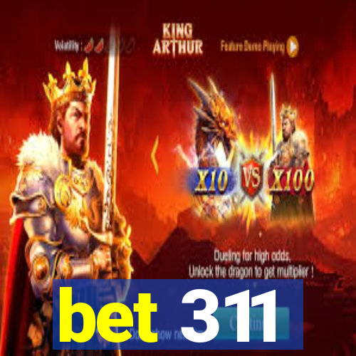 bet 311