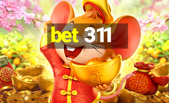 bet 311