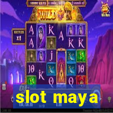 slot maya