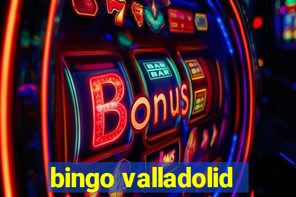 bingo valladolid