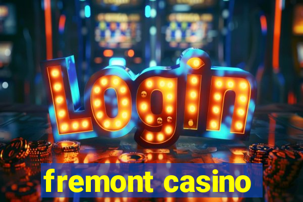 fremont casino