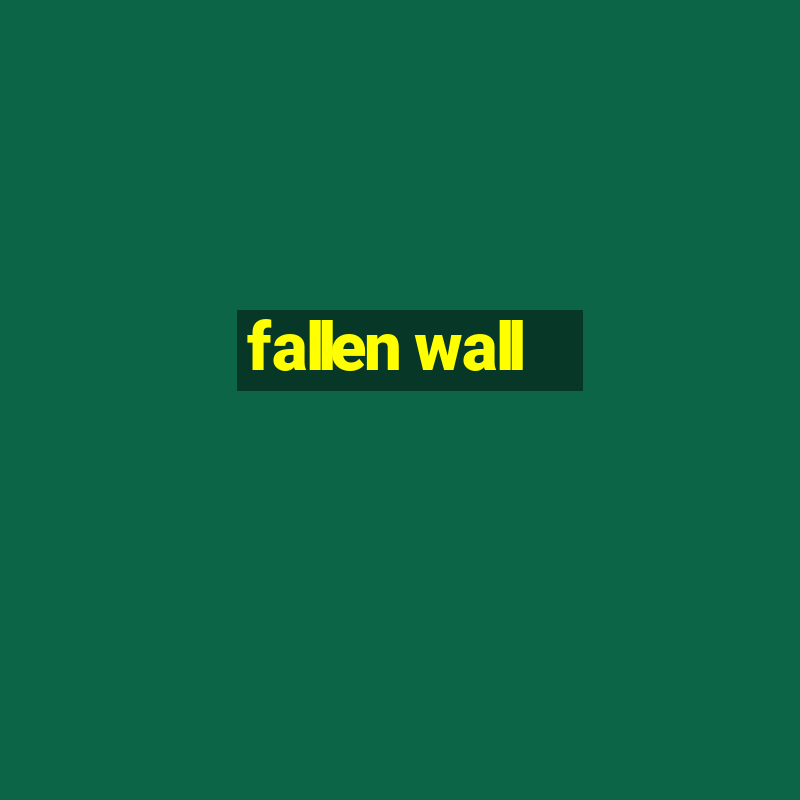 fallen wall