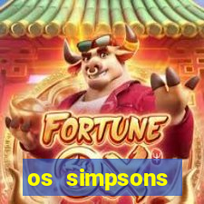 os simpsons assistir dublado