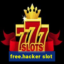 free.hacker slot