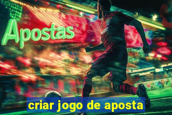 criar jogo de aposta