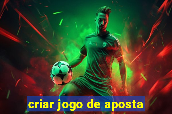 criar jogo de aposta