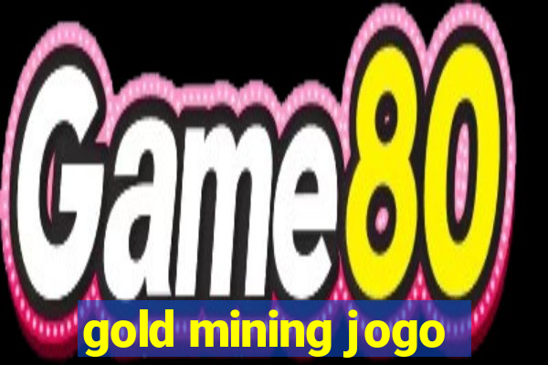 gold mining jogo