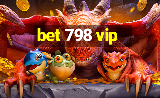 bet 798 vip