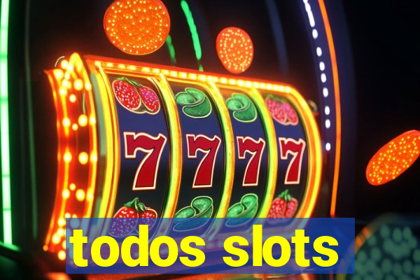 todos slots