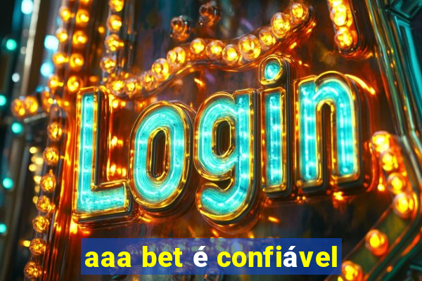 aaa bet é confiável