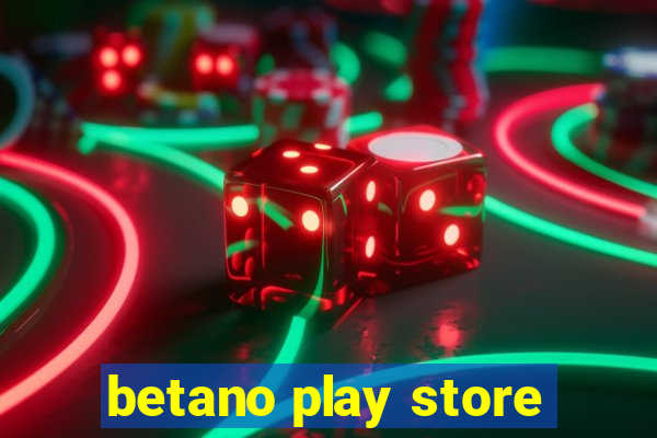 betano play store