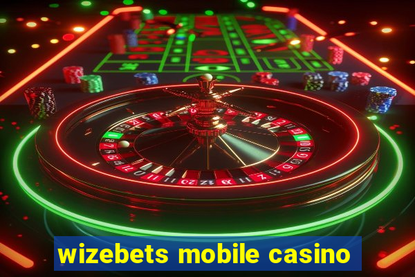 wizebets mobile casino